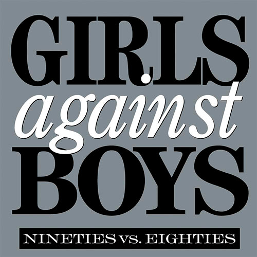 Girls Against Boys: Nineties vs. Eighties MLP